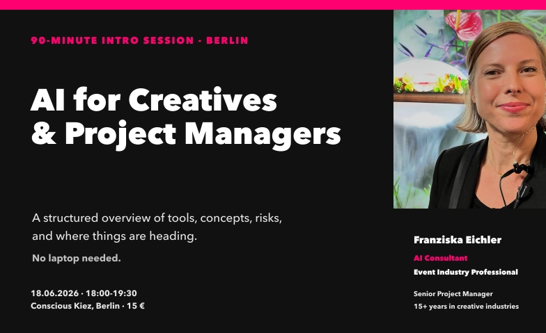 AI for Creatives & Project Managers Conscious Kiez, Petersburger Platz 4, 10249 Berlin Tickets
