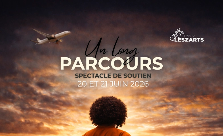 Le spectacle &ldquo;Un long Parcours&rdquo; Tickets