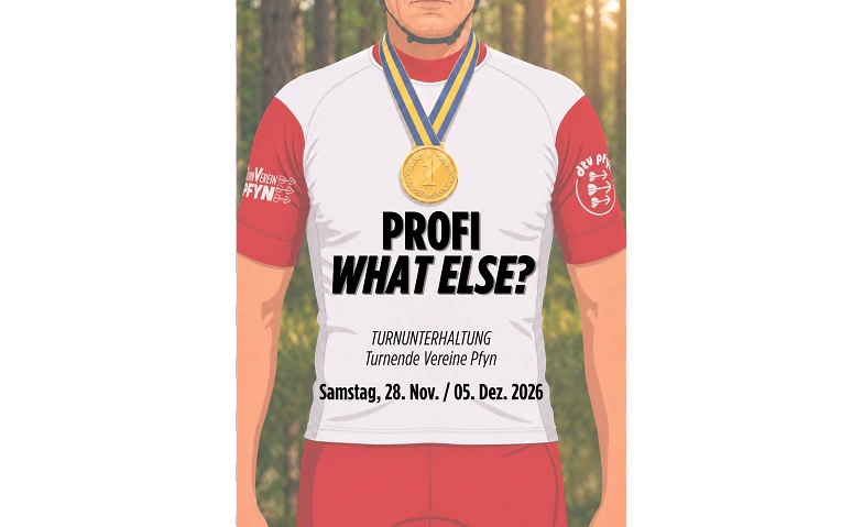 Turnunterhaltung Pfyn "Profi - what else?"