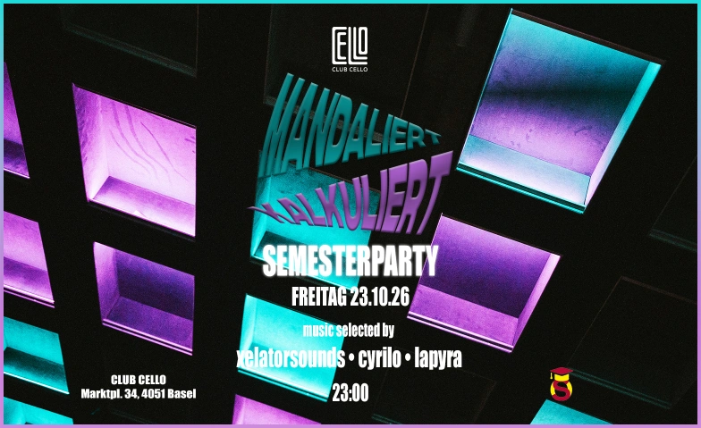 SEMESTERPARTY Club Cello (ehem. Singer Klub), Marktplatz 34, 4001 Basel Billets