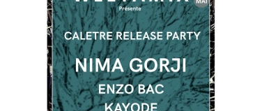 Event-Image for 'Caletre Release Party w/ special guest : NIMA GORJI'