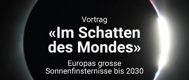 Event-Image for 'Cosmos Club Spezial "Im Schatten des Mondes" mit Thomas Baer'