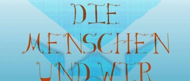 Event-Image for 'Die Menschen und wir'