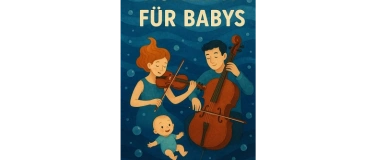 Event-Image for 'Konzert f&uuml;r Babys'