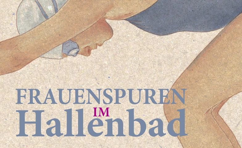 Event-Image for 'Frauenspuren im Hallenbad'