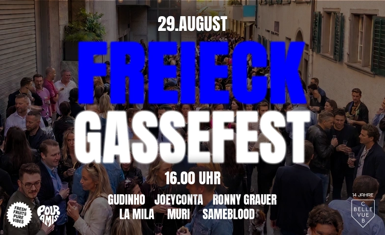FREIECK GASSE FEST - 14 YEARS CLUB BELLEVUE Club Bellevue, Freieckgasse 9, 8001 Zurich Billets