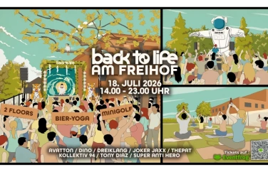 Event-Image for 'Back to life AM FREIHOF / DAYRAVE / GOSSAU'