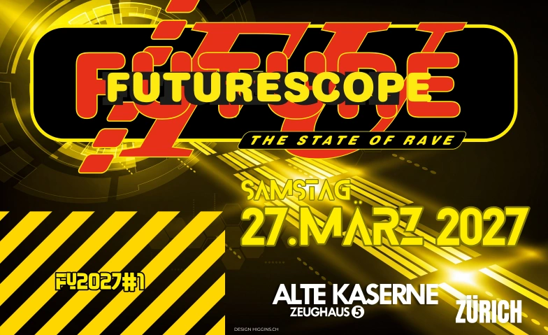 FUTURESCOPE  The State of Rave  FU2027#1 Alte Kaserne, Kanonengasse 16, 8004 Z&uuml;rich Billets