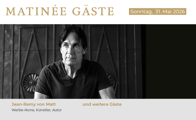 K&Uuml;CHLIN MATIN&Eacute;E: TALK mit Jean-Remy von Matt u.a. G&auml;sten Billets