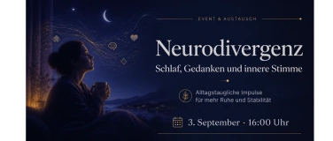 Event-Image for 'Neurodivergenz x Schlaf & innere Stimme'