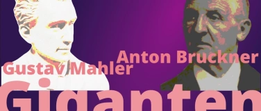 Event-Image for 'AmadeusChor - Giganten - Gustav Mahler + Anton Bruckner'