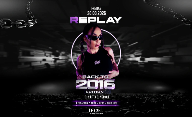 REPLAY - BACK TO 2016 EDITION Le Ciel Club, Bollwerk 31, 3011 Bern Billets