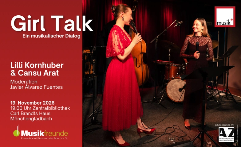 "Girl Talk" mit Lilli Kornhuber & Cansu Arat Wandelsaal der Zentralbibliothek im Carl Brandts Haus M&ouml;nchengladbach, Hilde-Sherman-Zander-Stra&szlig;e 6, 41061 M&ouml;nchengladbach Billets
