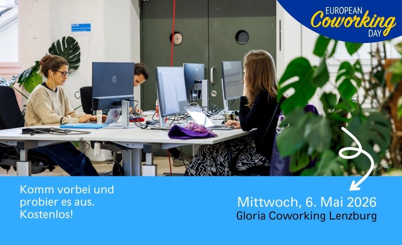 Schnupper-Coworking! (European Coworking Day 2026) Gloria Coworking Lenzburg, S&auml;gestrasse 42, 5600 Lenzburg Tickets