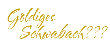 Event-Image for 'Goldiges Schwabach???'