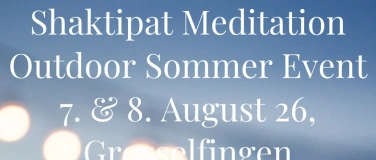 Event-Image for 'Grosselfingen: Shaktipat Outdoor Event (7. & 8. August)'