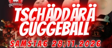 Event-Image for 'Tsch&auml;dd&auml;r&auml; Guggeball 2026'