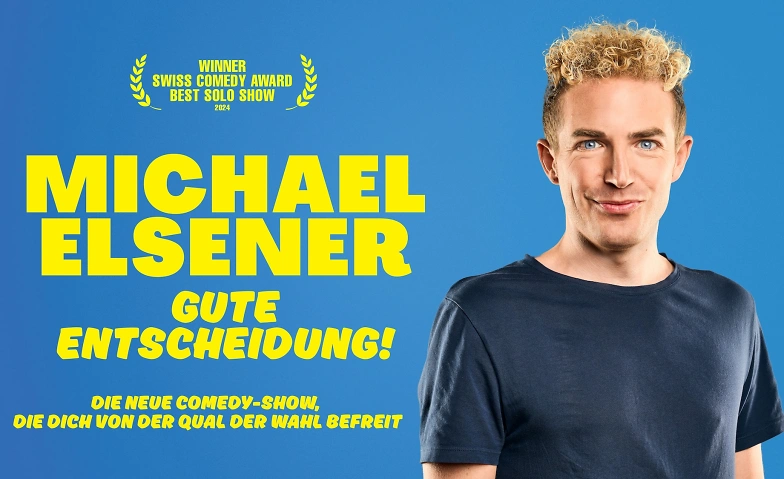 Michael Elsener - GUTE ENTSCHEIDUNG!