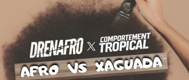 Event-Image for 'Comportement Tropical - Afro vs Xaguada @Halle W (Weetamix)'