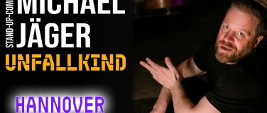 Event-Image for 'Michael J&auml;ger &ndash; Unfallkind  Stand-up Comedy Hannover'