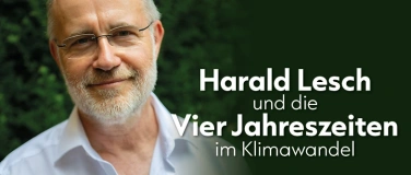 Event-Image for 'Harald Lesch und die Vier Jahreszeiten im Klimawandel'