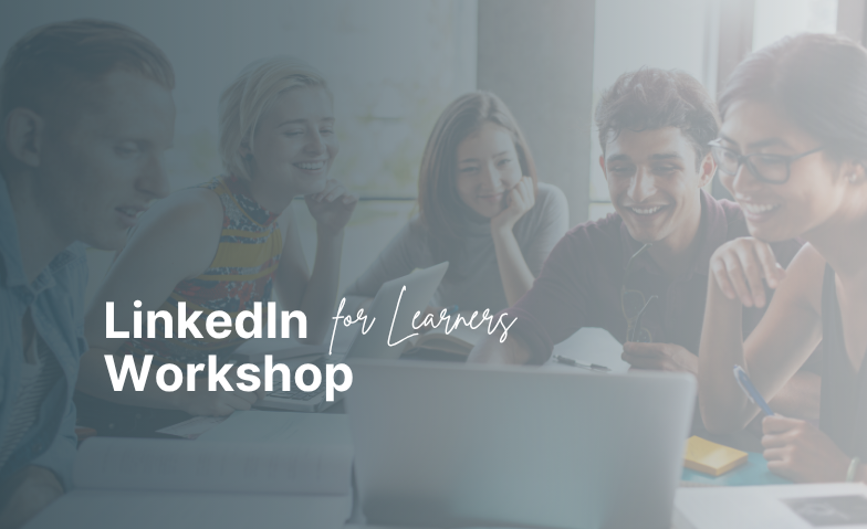 Workshop: LinkedIn for Learners