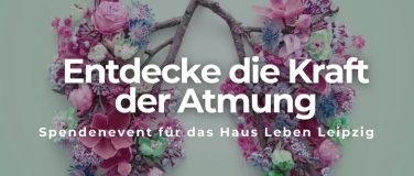 Event-Image for 'Kraft der Atmung - Breathwork - Spendenevent Krebshilfe'
