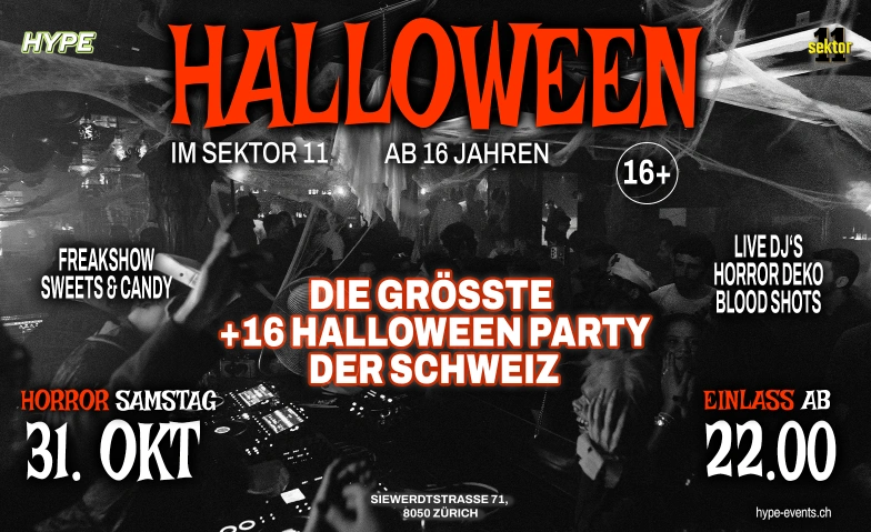DIE GR&Ouml;SSTE +16 HALLOWEEN PARTY  SEKTOR11, Z&Uuml;RICH Sektor 11, Siewerdtstrasse 71, 8050 Z&uuml;rich Tickets
