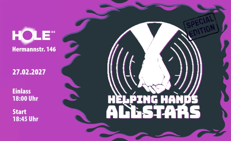 Helping Hands Allstars 2027 - Best Of Hole44, Hermannstra&szlig;e 146, 12051 Berlin Billets