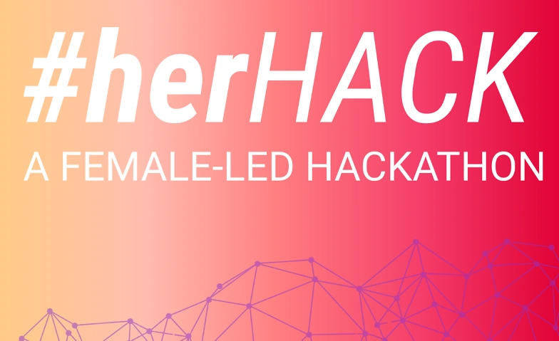 National Hackathon - #herHACK our largest female-led Hack!