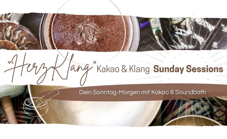 "HerzKlang" – Sunday Sessions - Kakao & Klangreise
