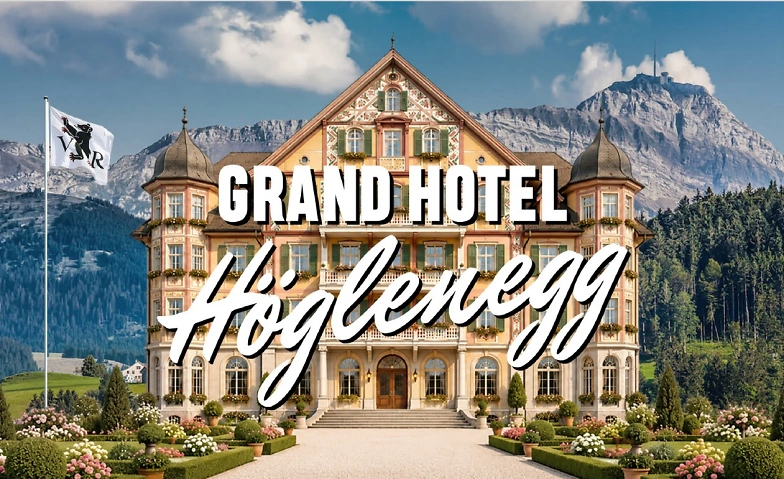 Event-Image for 'GRAND HOTEL H&Ouml;GLENEGG'