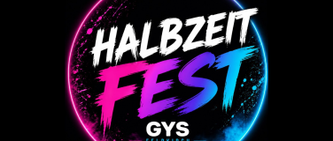 Event-Image for 'HALBZEIT FEST GYS Feldkirch'