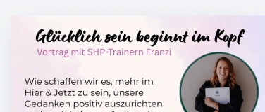 Event-Image for 'Gl&uuml;cklich sein beginnt im Kopf - Vortrag im Franzi'