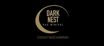 Veranstalter:in von DARKNEST das MINIVAL (Musik / Literatur / Zauberkunst)