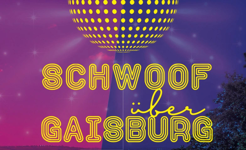 Event-Image for 'Schwoof &uuml;ber Gaisburg'
