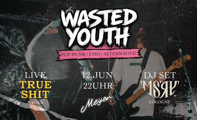 WASTED YOUTH Musikclub Meyer, Europastra&szlig;e 7a, 57072 Siegen Billets