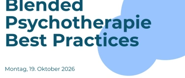 Event-Image for 'Fachtagung &ldquo;Blended Psychotherapie Best Practices&rdquo;'