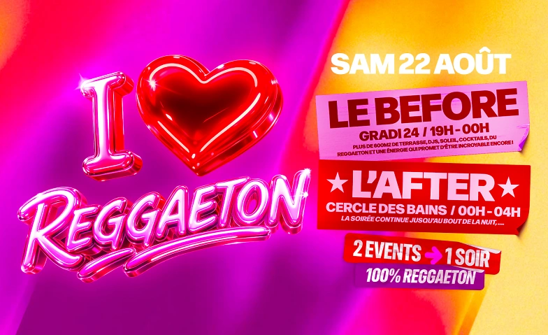 I <3 REGGAETON - BEFORE OPEN AIR + AFTER GENÈVE BEFORE + AFTER Billets