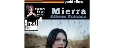 Event-Image for 'Mierra Album Release, Support Sven Orman und Areal Jamming'