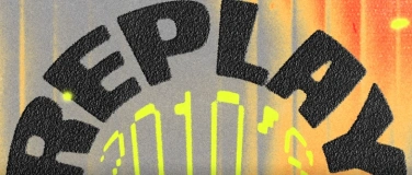 Event-Image for 'Replay 2010s'