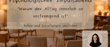 Event-Image for 'Impulsabend: Warum der Alltag innerlich so anstrengend ist'