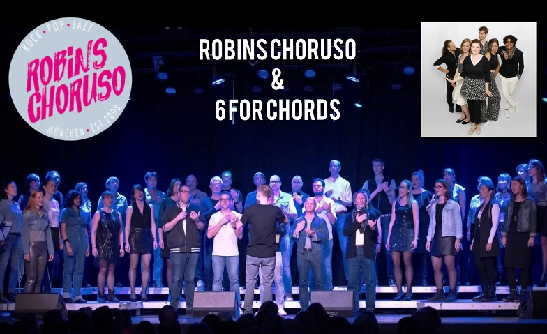 Doppelkonzert Robins Choruso & 6 for Chords