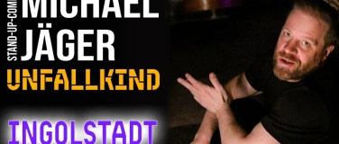 Event-Image for 'Michael J&auml;ger &ndash; Unfallkind  Stand-up Comedy Ingolstadt'