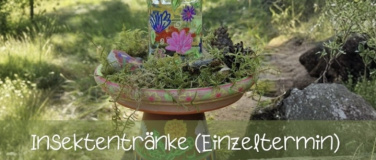 Event-Image for 'Insektentr&auml;nke bauen'