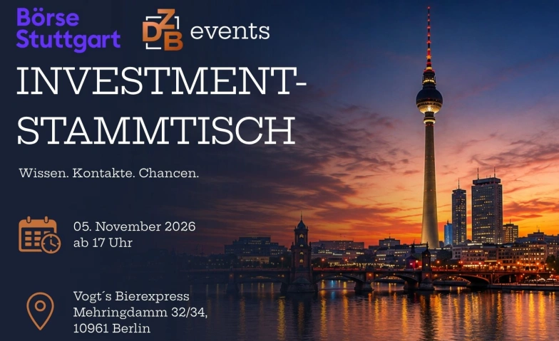 DZB Investment-Stammtisch x Börse Stuttgart, Kurse & Seminare / Wirtschaft, Vogts Bierexpress 1.OG, Mehringdamm 32/34, 10961 Berlin, DE