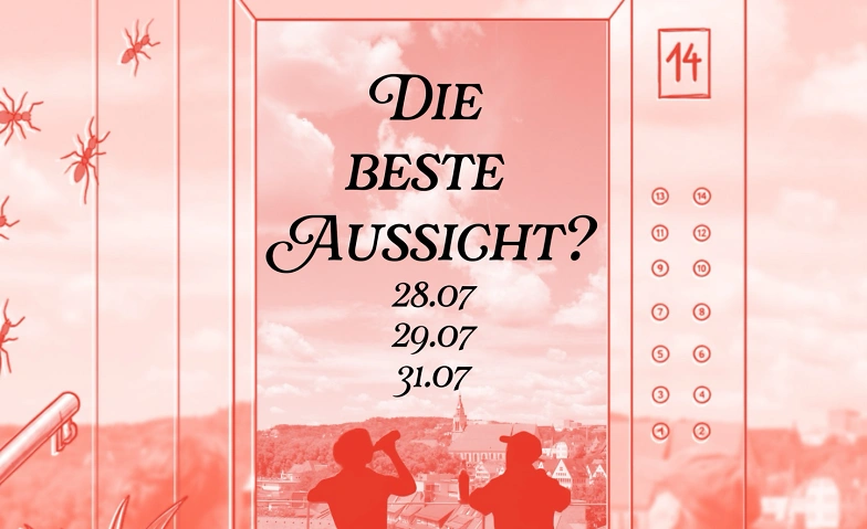 Event-Image for 'Aufzugst&uuml;ck: Die beste Aussicht?'