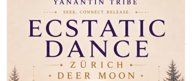 Event-Image for 'ECSTATIC DANCE PARTY Z&Uuml;RICH &middot; WORLD MUSIC &middot; DEER MOON'