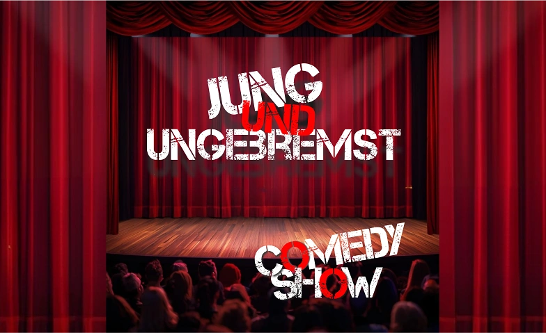 Event-Image for '"Jung und ungebremst!"'
