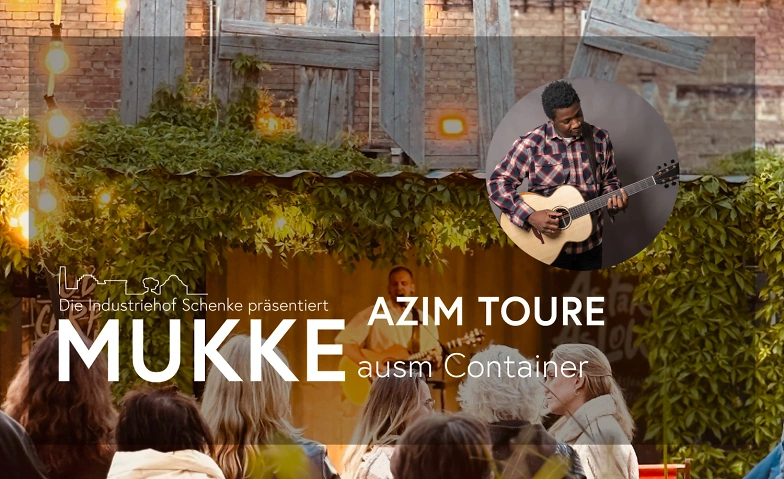 MUKKE ausm Container – Azim Toure